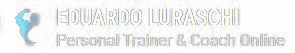 Eduardo Luraschi, Personal Trainer & Coach Online
